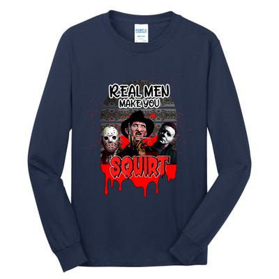 Real Make You Squirt Horror Movie Character Halloween Tall Long Sleeve T-Shirt