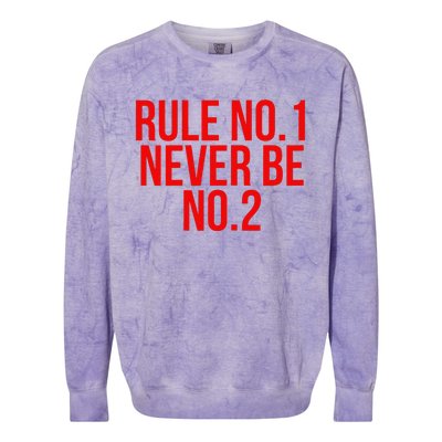 Rule Number 1 Never Be Number 2 Cool Relationship Quote Colorblast Crewneck Sweatshirt