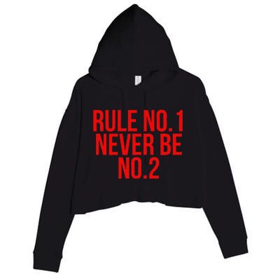 Rule Number 1 Never Be Number 2 Cool Relationship Quote Crop Fleece Hoodie