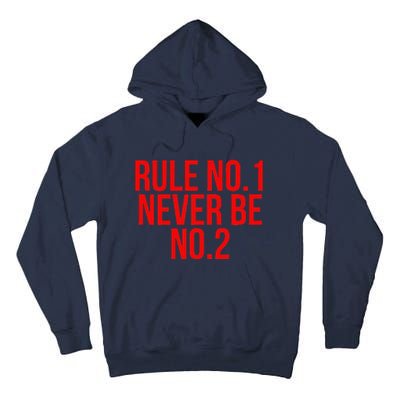 Rule Number 1 Never Be Number 2 Cool Relationship Quote Tall Hoodie