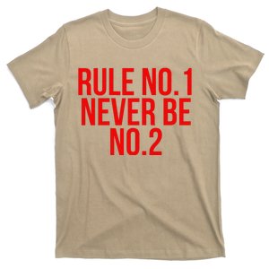 Rule Number 1 Never Be Number 2 Cool Relationship Quote T-Shirt