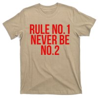 Rule Number 1 Never Be Number 2 Cool Relationship Quote T-Shirt