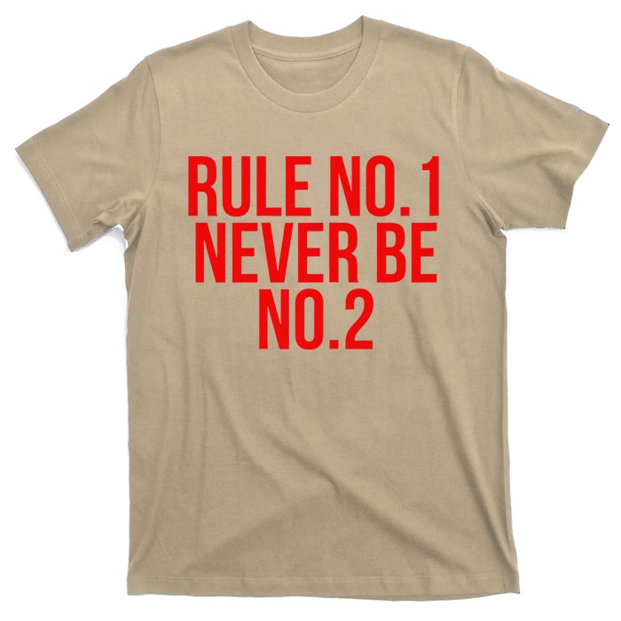 Rule Number 1 Never Be Number 2 Cool Relationship Quote T-Shirt