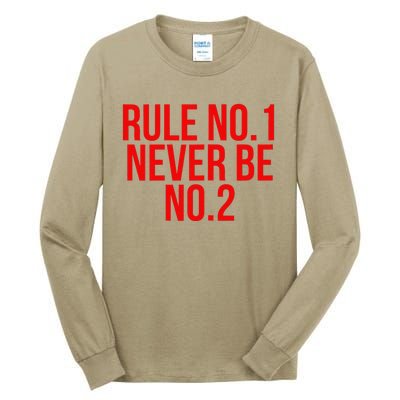 Rule Number 1 Never Be Number 2 Cool Relationship Quote Tall Long Sleeve T-Shirt