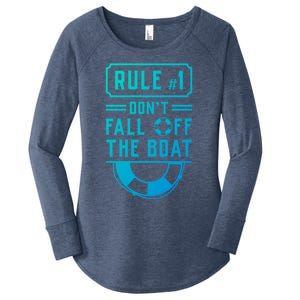 Rule Number 1 Dont Fall Off The Boat Cruise Ship Gift Women's Perfect Tri Tunic Long Sleeve Shirt