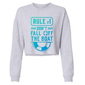 Rule Number 1 Dont Fall Off The Boat Cruise Ship Gift Cropped Pullover Crew