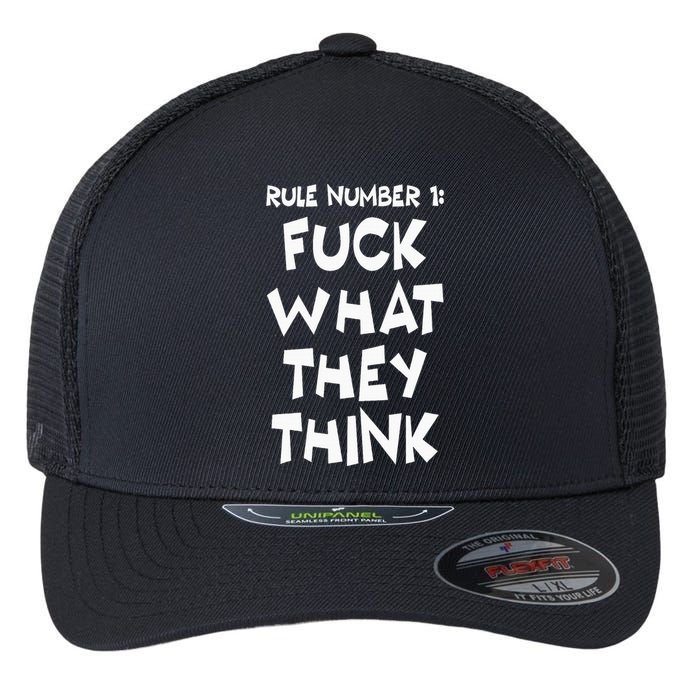 Rule Number 1 One Fuck What They Think Flexfit Unipanel Trucker Cap