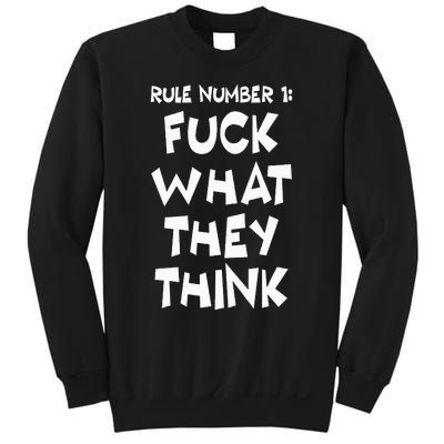 Rule Number 1 One Fuck What They Think Sweatshirt