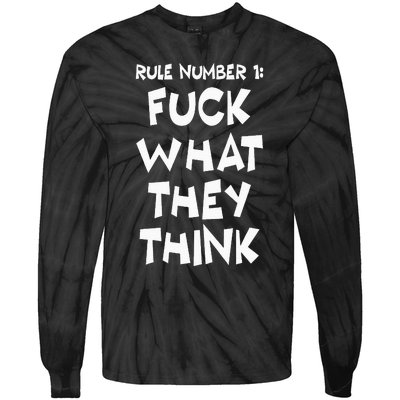 Rule Number 1 One Fuck What They Think Tie-Dye Long Sleeve Shirt