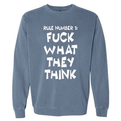 Rule Number 1 One Fuck What They Think Garment-Dyed Sweatshirt