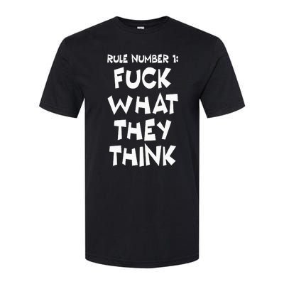 Rule Number 1 One Fuck What They Think Softstyle CVC T-Shirt