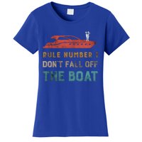 Rule Number 1 Dont Fall Off The Boat Cruising Boating Funny Gift Women's T-Shirt