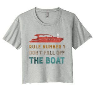 Rule Number 1 Dont Fall Off The Boat Cruising Boating Funny Gift Women's Crop Top Tee