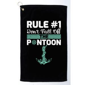 Rule Number 1 Dont Fall Off The Pontoon Boat Funny Boating Gift Platinum Collection Golf Towel