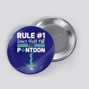 Rule Number 1 Dont Fall Off The Pontoon Boat Funny Boating Gift Button