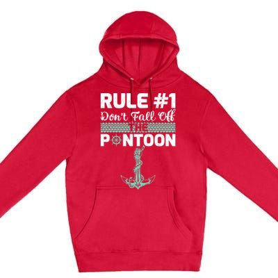 Rule Number 1 Dont Fall Off The Pontoon Boat Funny Boating Gift Premium Pullover Hoodie