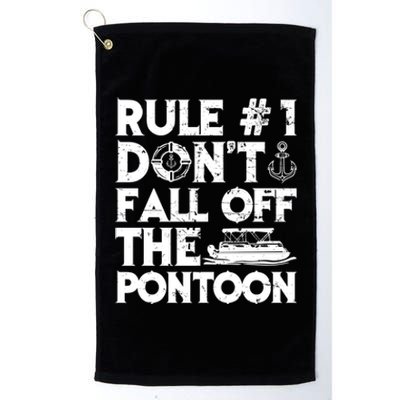 Rule Number 1 Dont Fall Off The Pontoon Boat Funny Gift Platinum Collection Golf Towel