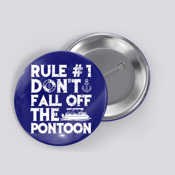 Rule Number 1 Dont Fall Off The Pontoon Boat Funny Gift Button