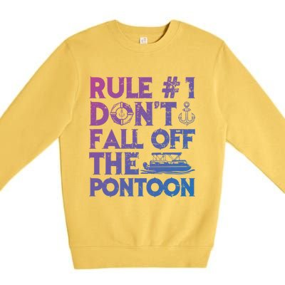 Rule Number 1 Dont Fall Off The Pontoon Boat Funny Gift Premium Crewneck Sweatshirt