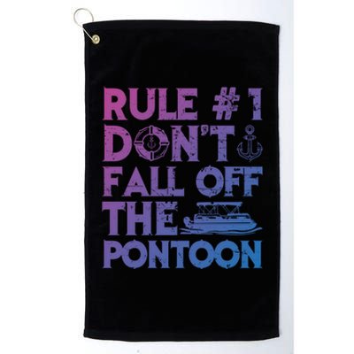 Rule Number 1 Dont Fall Off The Pontoon Boat Funny Gift Platinum Collection Golf Towel