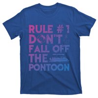 Rule Number 1 Dont Fall Off The Pontoon Boat Funny Gift T-Shirt