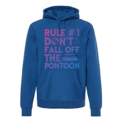 Rule Number 1 Dont Fall Off The Pontoon Boat Funny Gift Premium Hoodie