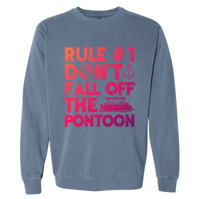 Rule Number 1 Dont Fall Off The Pontoon Boat Funny Gift Garment-Dyed Sweatshirt