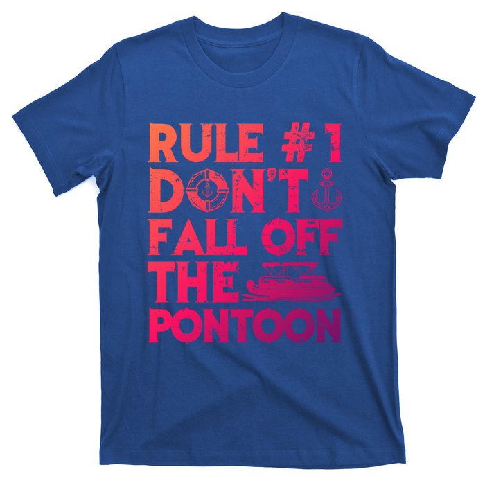 Rule Number 1 Dont Fall Off The Pontoon Boat Funny Gift T-Shirt