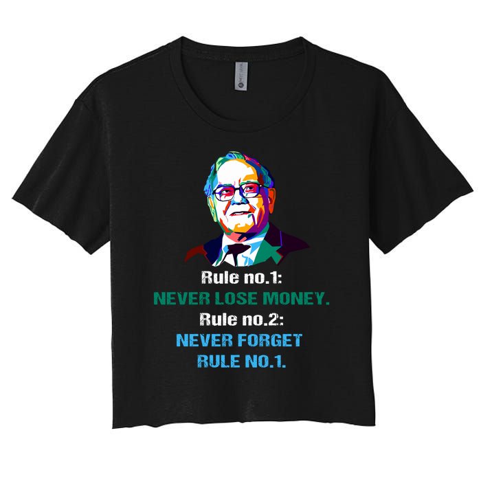 Rule Number 1, Never Lose Money Warren Buffett Quotes Women's Crop Top Tee