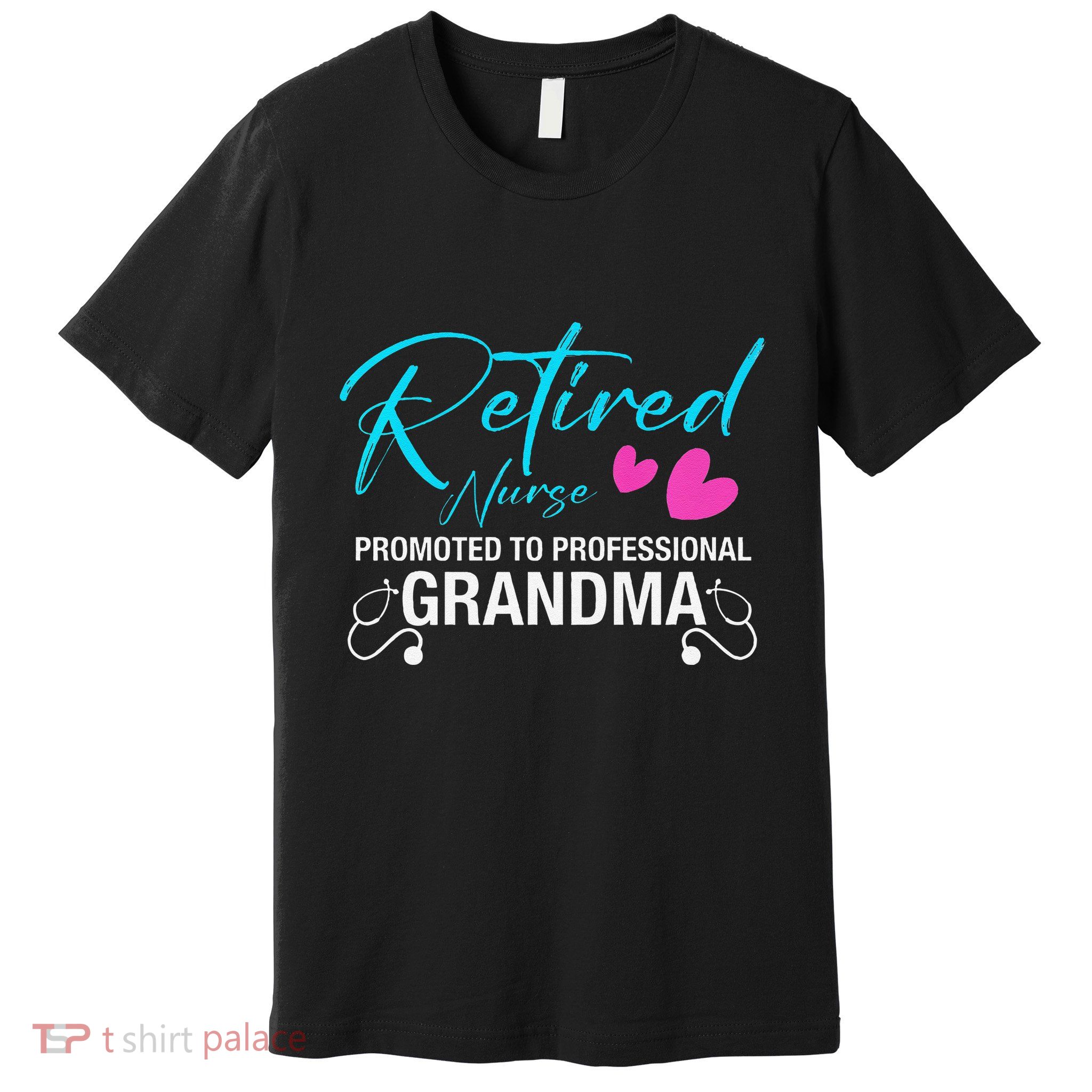 Retired Nurse 2025 Promoted To Professional Grandma Heart Premium T-Shirt