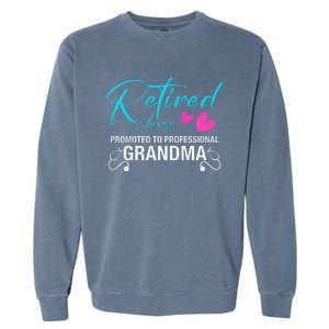 Retired Nurse 2025 Promoted To Professional Grandma Heart Garment-Dyed Sweatshirt