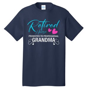 Retired Nurse 2025 Promoted To Professional Grandma Heart Tall T-Shirt