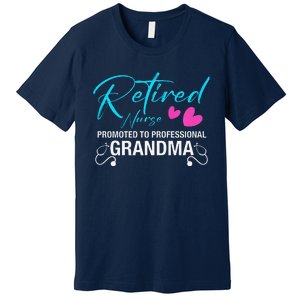 Retired Nurse 2025 Promoted To Professional Grandma Heart Premium T-Shirt