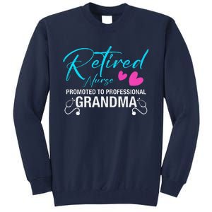 Retired Nurse 2025 Promoted To Professional Grandma Heart Tall Sweatshirt