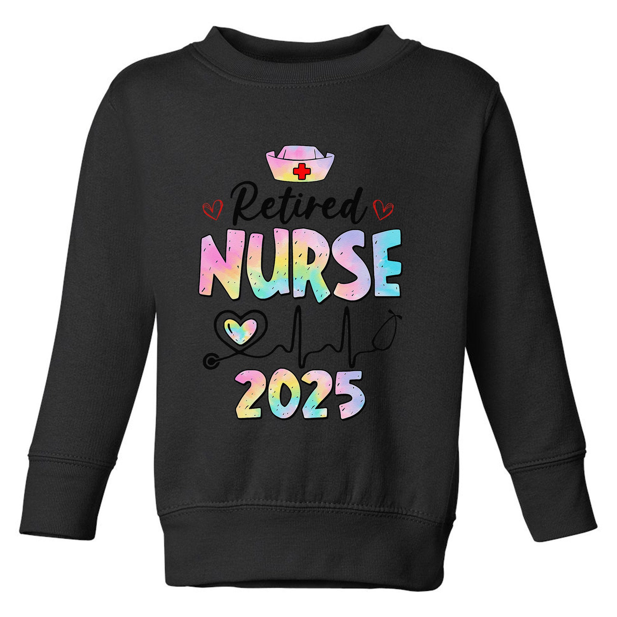 Retired Nurse 2025 Retirement Nurse Est 2025 Nursing Tie Dye Toddler Sweatshirt