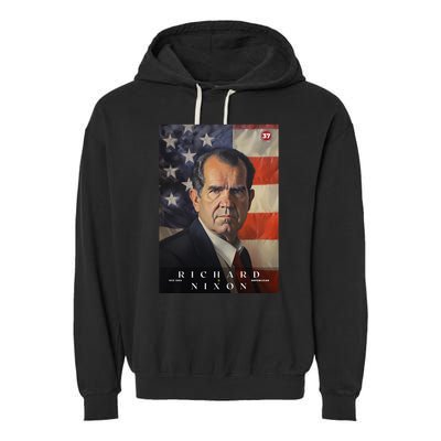 Richard Nixon 37th President Of The United States Portrait Garment-Dyed Fleece Hoodie