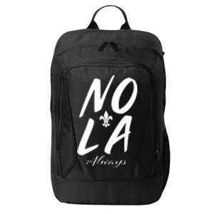 Remember Nola Always Never Forget New Orleans Suppor City Backpack