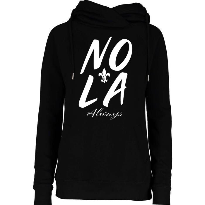 Remember Nola Always Never Forget New Orleans Suppor Womens Funnel Neck Pullover Hood