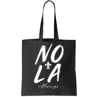 Remember Nola Always Never Forget New Orleans Suppor Tote Bag