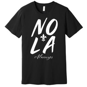 Remember Nola Always Never Forget New Orleans Suppor Premium T-Shirt