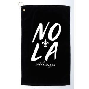 Remember Nola Always Never Forget New Orleans Suppor Platinum Collection Golf Towel