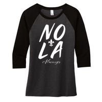 Remember Nola Always Never Forget New Orleans Suppor Women's Tri-Blend 3/4-Sleeve Raglan Shirt