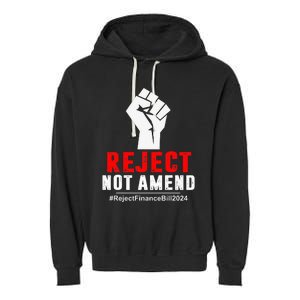 Reject Not Amend Reject Finance Bill 2024 Garment-Dyed Fleece Hoodie