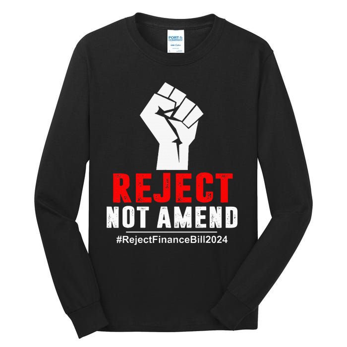 Reject Not Amend Reject Finance Bill 2024 Tall Long Sleeve T-Shirt