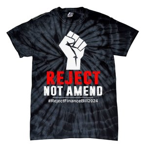 Reject Not Amend Reject Finance Bill 2024 Tie-Dye T-Shirt