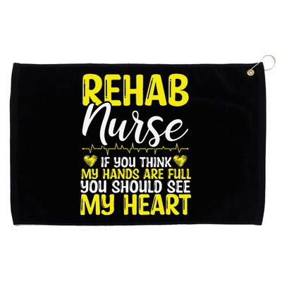 Rehab Nurse Appreciation Rehabilitation Nursing Essentials Grommeted Golf Towel