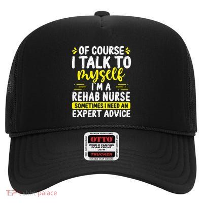 Rehab Nurse Appreciation Expert Advice Rehabilitation Nurses High Crown Mesh Back Trucker Hat
