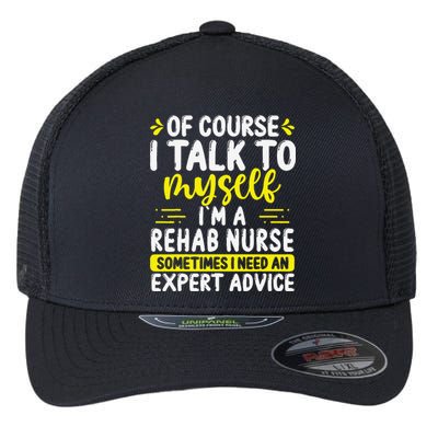 Rehab Nurse Appreciation Expert Advice Rehabilitation Nurses Flexfit Unipanel Trucker Cap