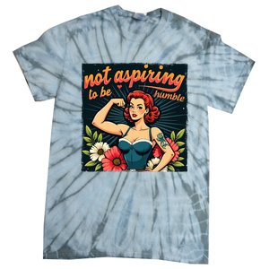 Retro Not Aspiring To Be Humble Feminist Woman Kamala Harris Tie-Dye T-Shirt