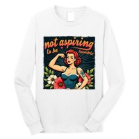 Retro Not Aspiring To Be Humble Feminist Woman Kamala Harris Long Sleeve Shirt